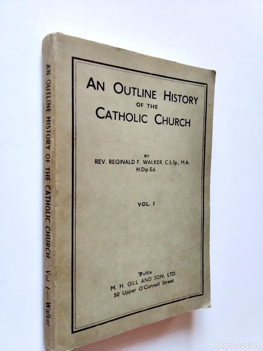 Libros: Reginald F. Walker - An Outline History of the Catholic Church. Vol. I