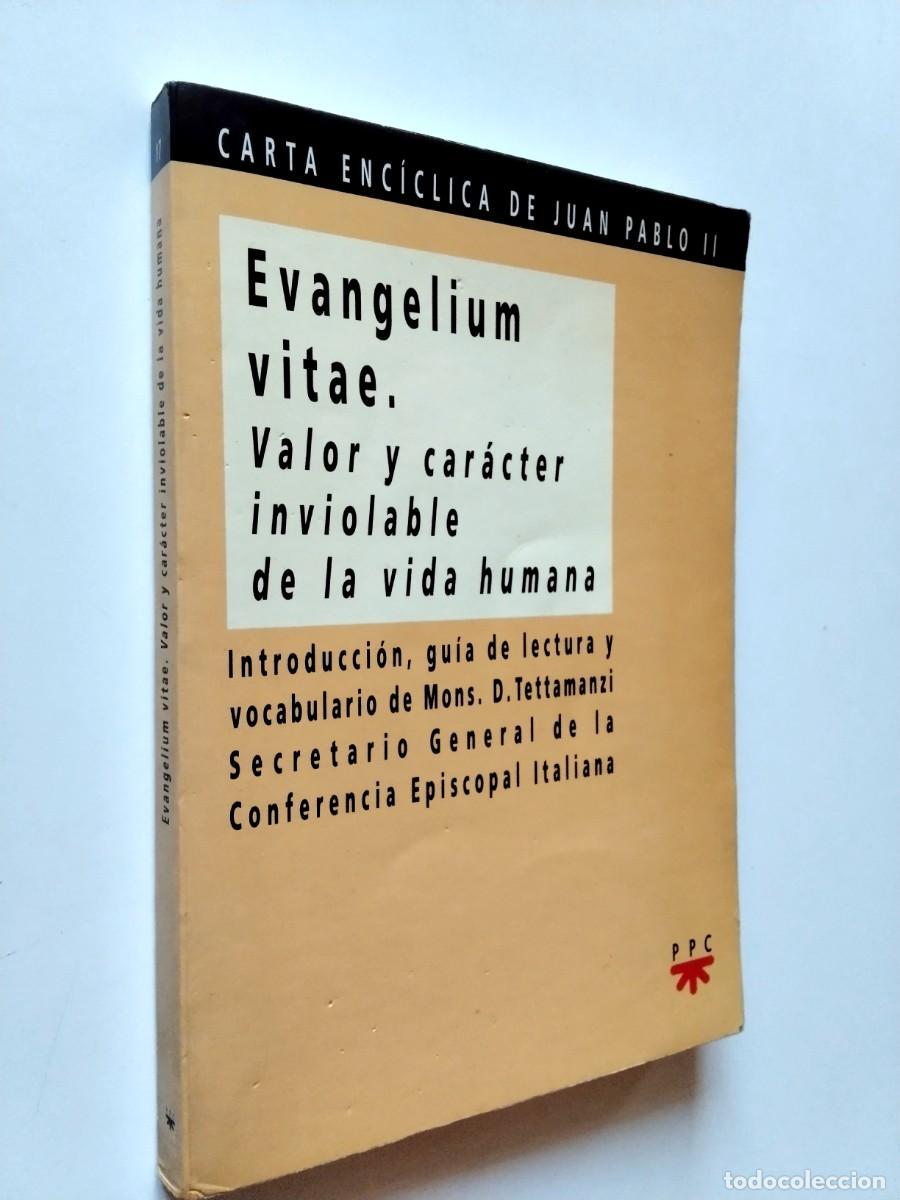 Libros: Juan Pablo II - Evangelium vitae. Valor y car&aacute;cter inviolable de la vida humana. Carta enc&iacute;clica de