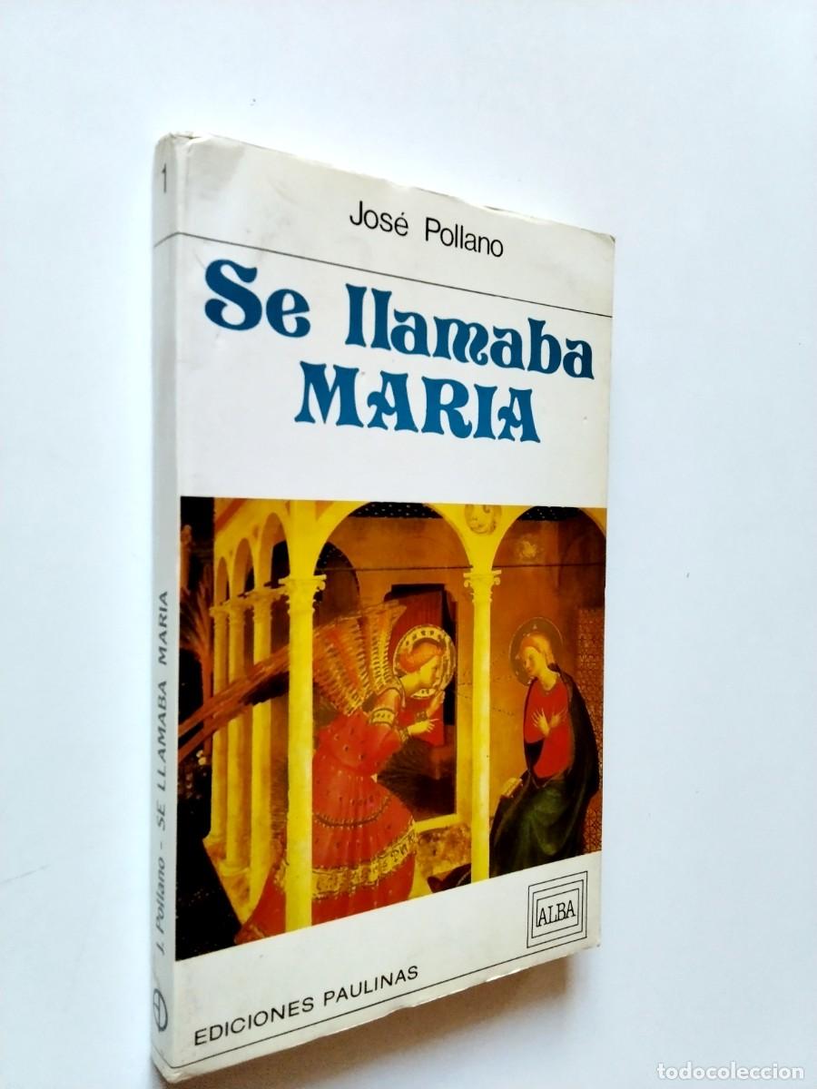 Libros: Jos&eacute; Pollano - Se llamaba Mar&iacute;a