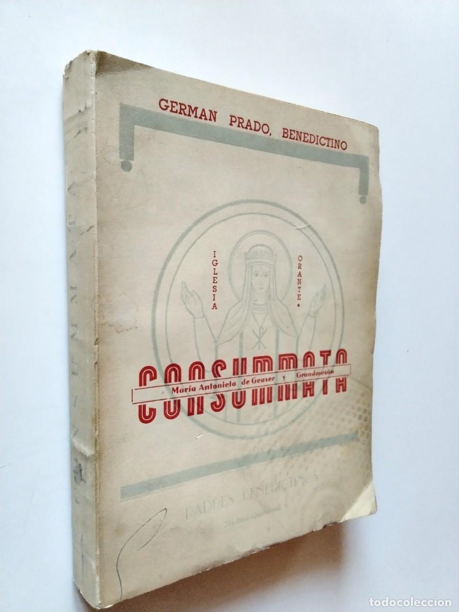 Libros: P. Germ&aacute;n Prado, Benedictino - Consummata (Mar&iacute;a Antonieta de Geuser y Grandmes&oacute;n): Vida y escritos