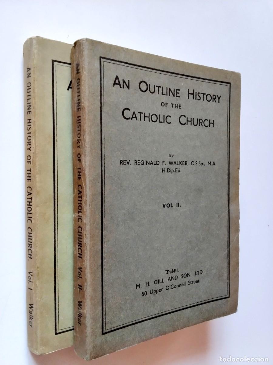 Libros: Reginald F. Walker - An Outline History of the Catholic Church. Vols. I and II