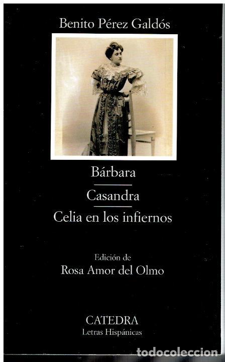 Libros: B&Aacute;RBARA / CASANDRA / CELIA EN LOS INFIERNOS. Edici&oacute;n de Rosa Amor del Olmo. 1&ordf; edici&oacute;n.