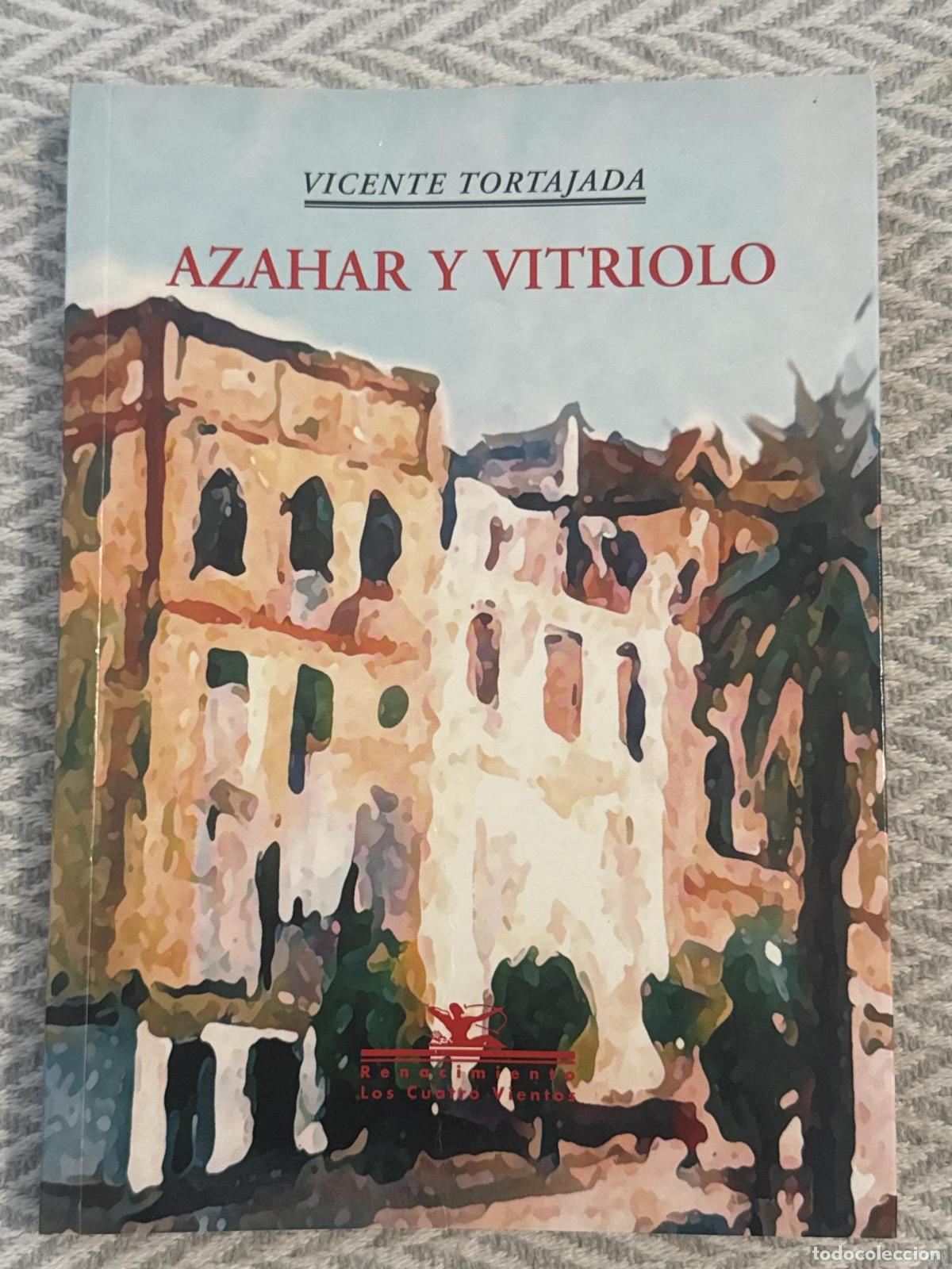 Libros: Azahar y vitriolo - Vicente Tortajada
