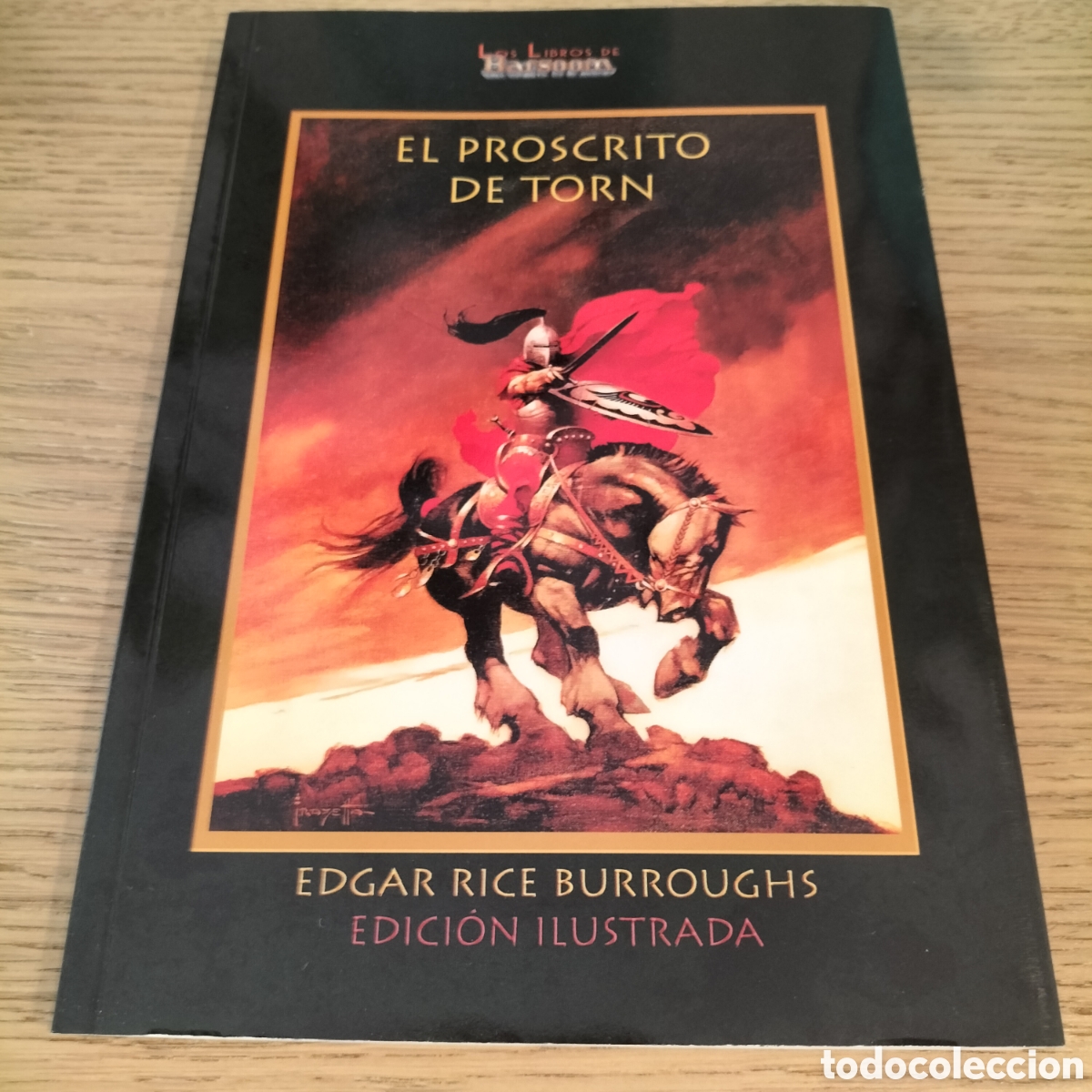 Libros: EL PROSCRITO DE TORN - EDGAR RICE BURROUGHS - ILUSTRADO - EDIT. BARSOOM - NUEVO