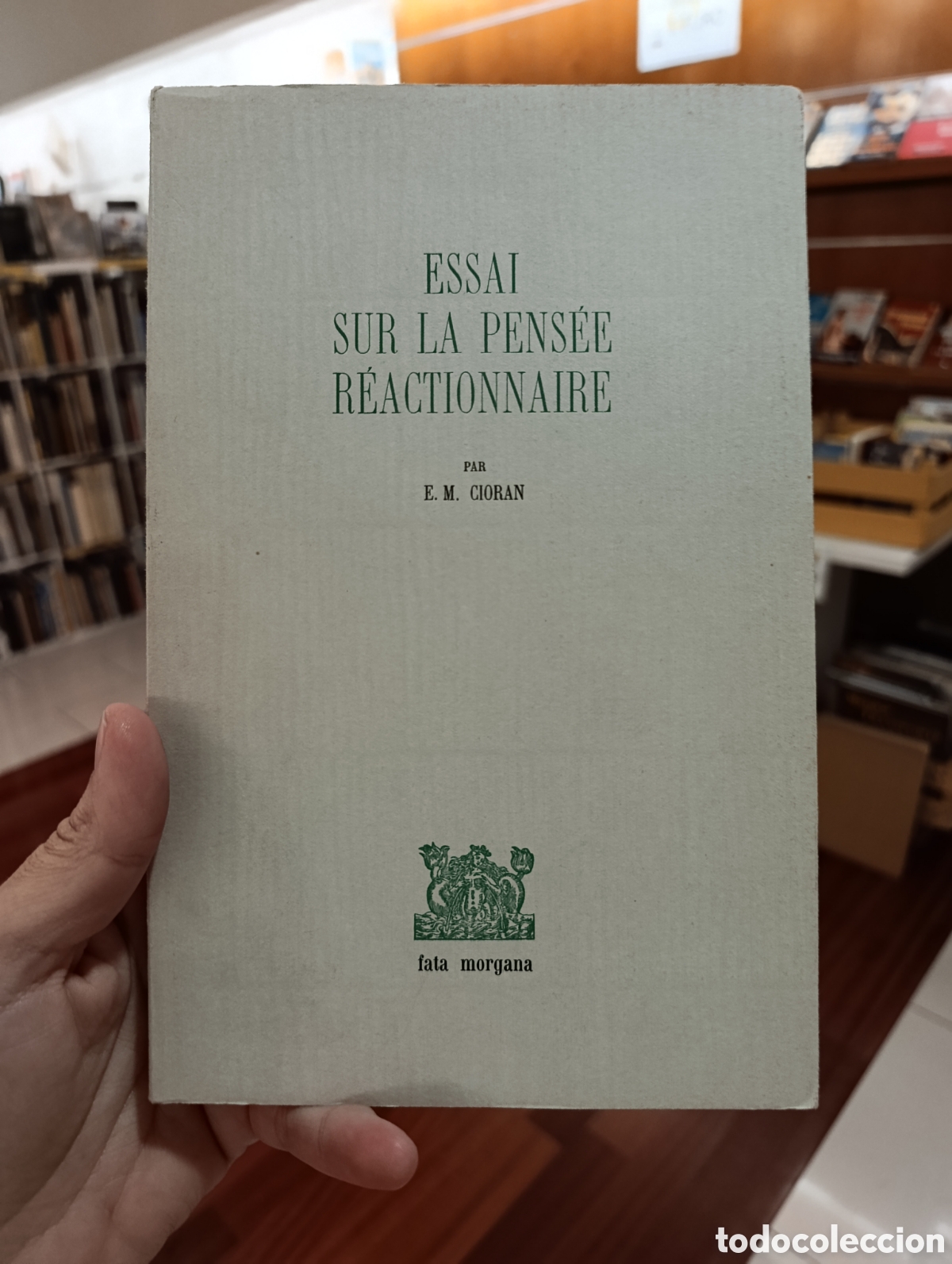 Libros: ESSAI SUR LA PENSEE REACTIONNAIRE A PROPOS DE JOSEPH DE MAISTRE. E.M. CIORAN FATA MORG
