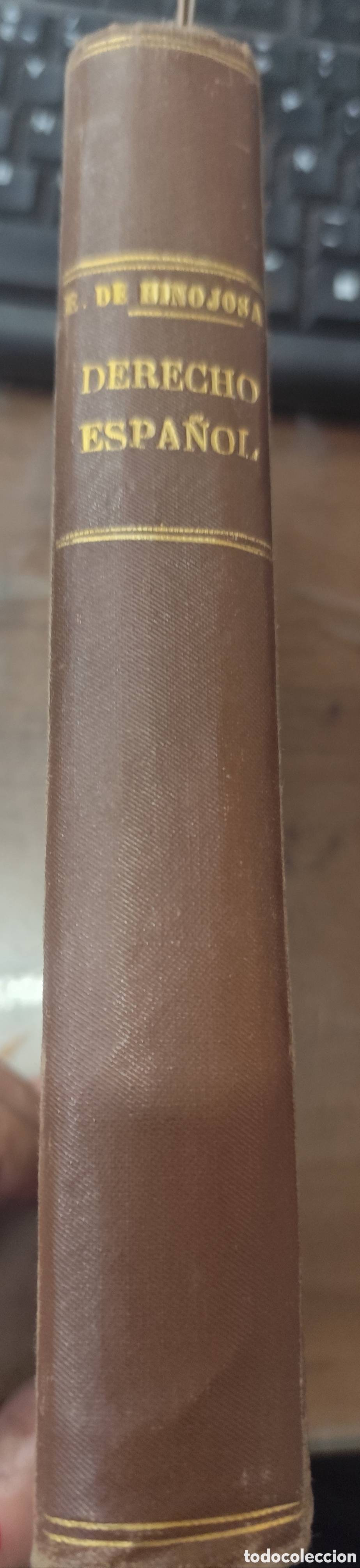 Libros: HISTORIA GENERAL DEL DERECHO ESPA&Ntilde;OL. Unico publicado. 1&ordf; Edici&oacute;n. A&ntilde;o 1887 - HINOJOSA,Eduardo de