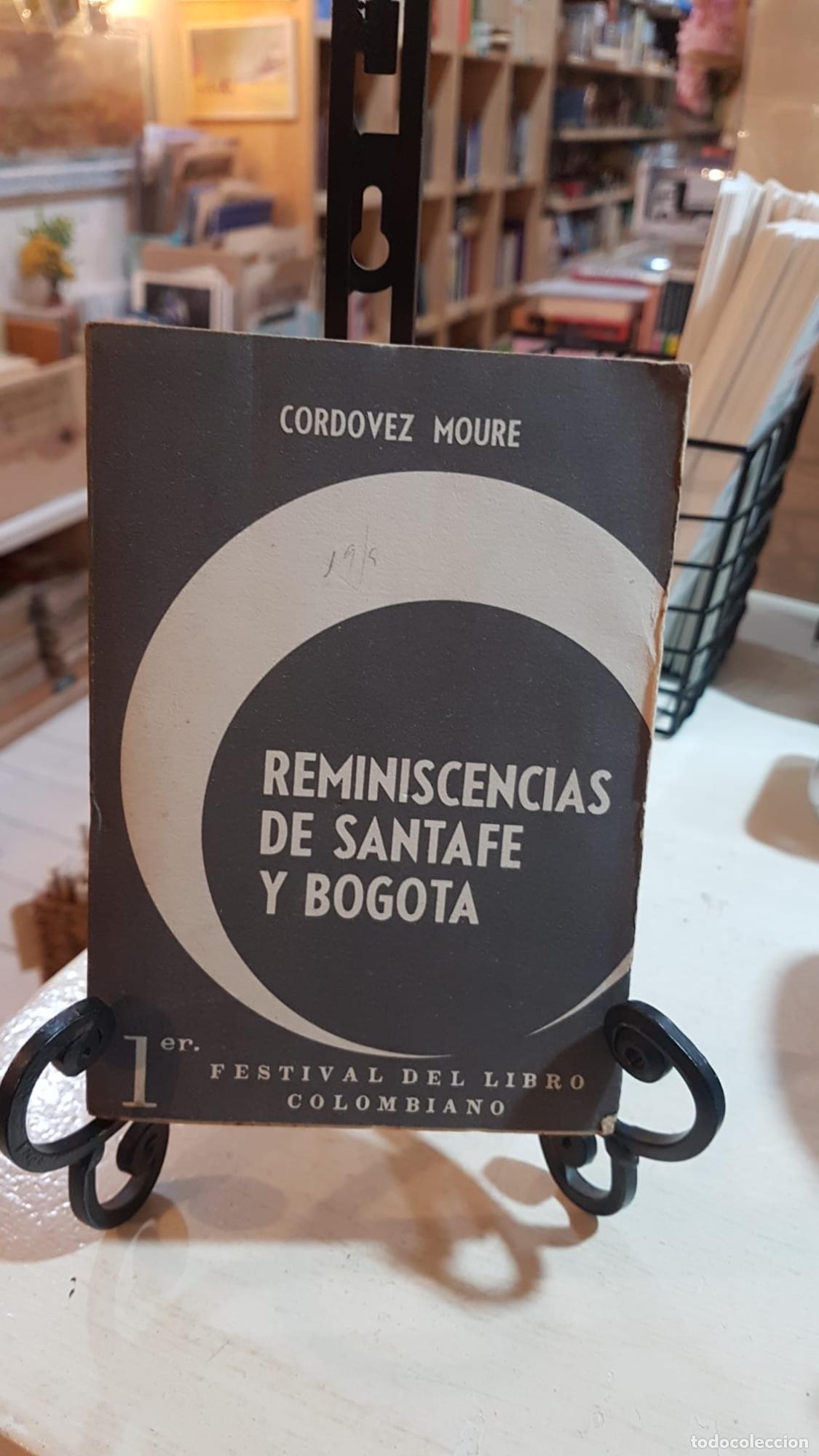 Libros: REMINISCENCIAS DE SANTAFE Y BOGOT&Aacute; -