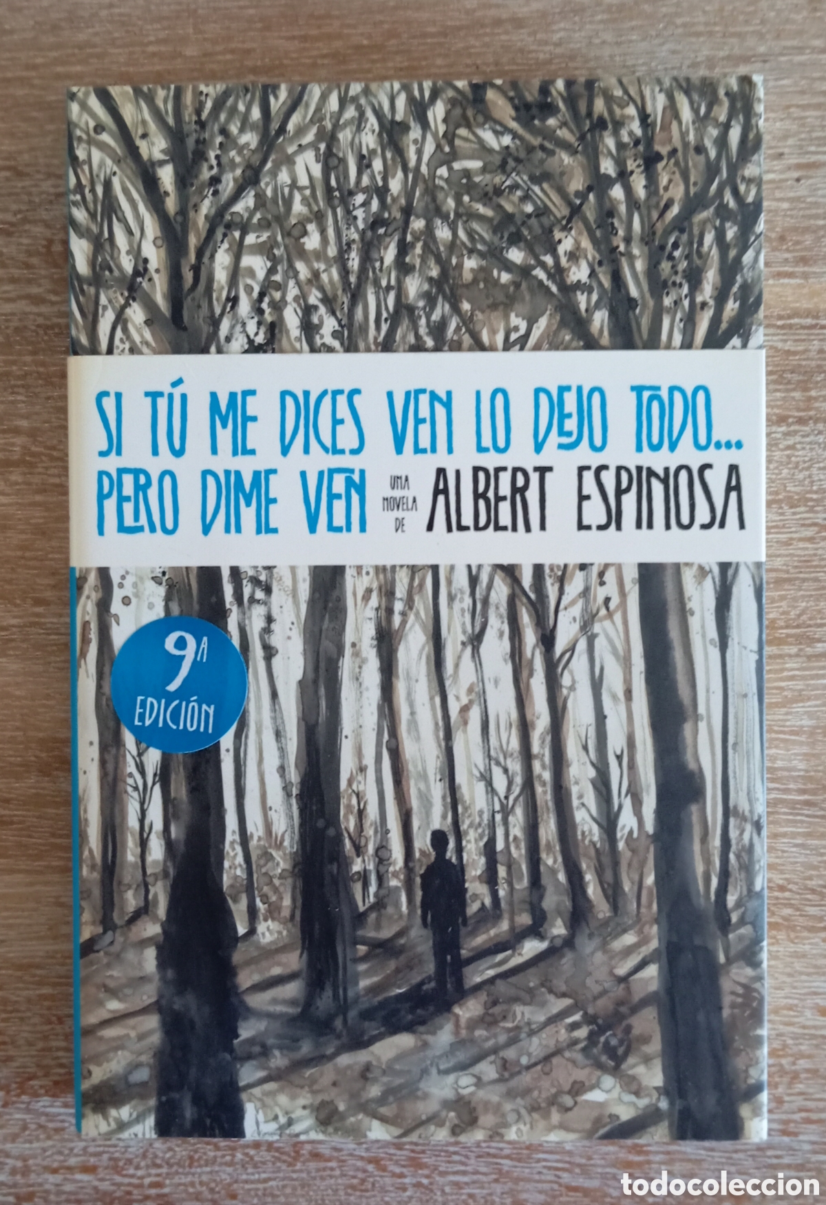 Libros: SI TU ME DICES VEN LO DEJO TODO - ALBERT ESPINOSA