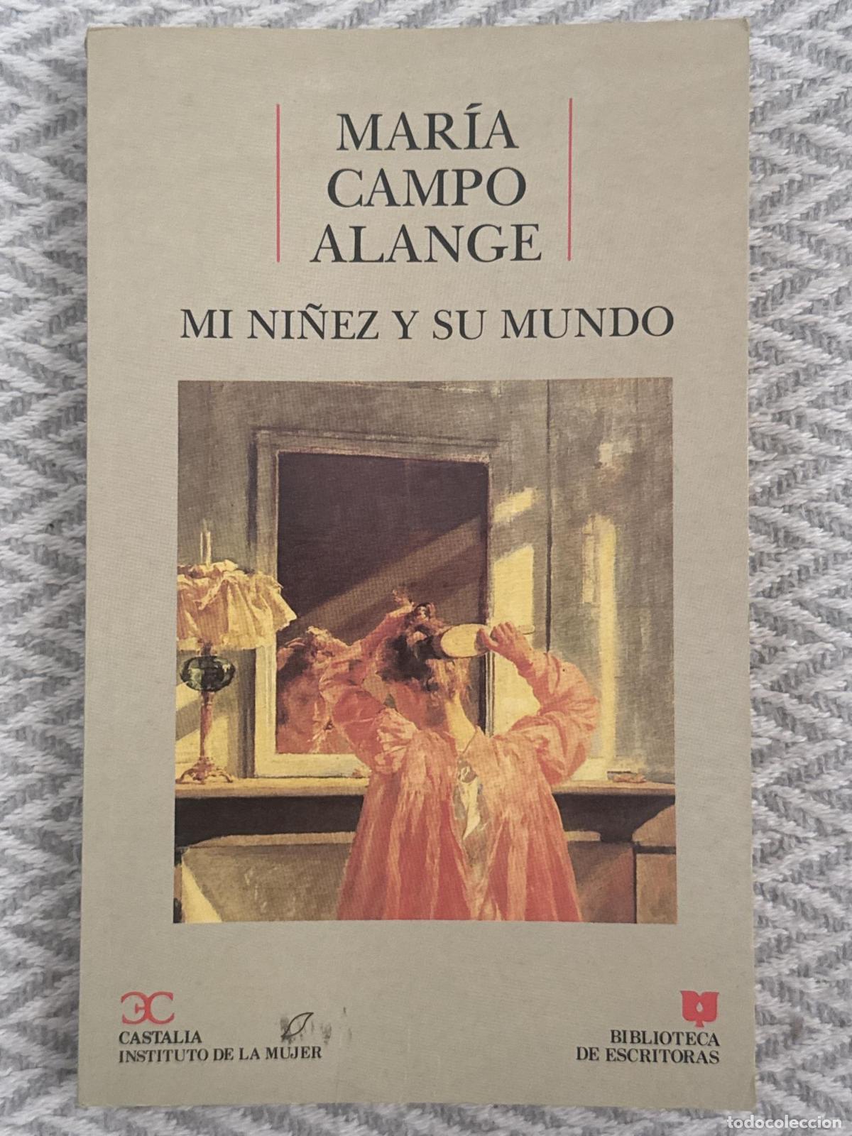 Libros: Mi ni&ntilde;ez y su mundo - Mar&iacute;a Campo Alange