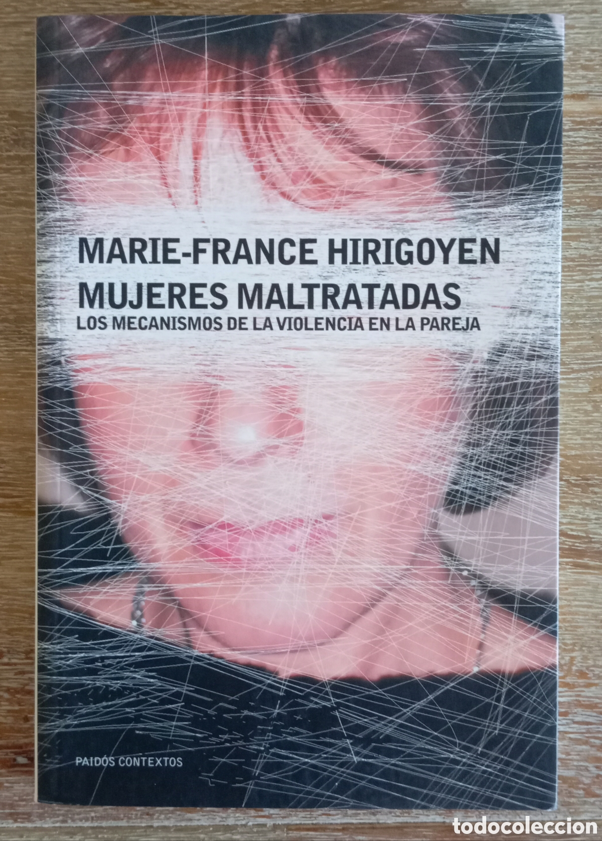 Libros: MUJERES MALTRATADAS - MARIE FRANCE HIRIGOYEN