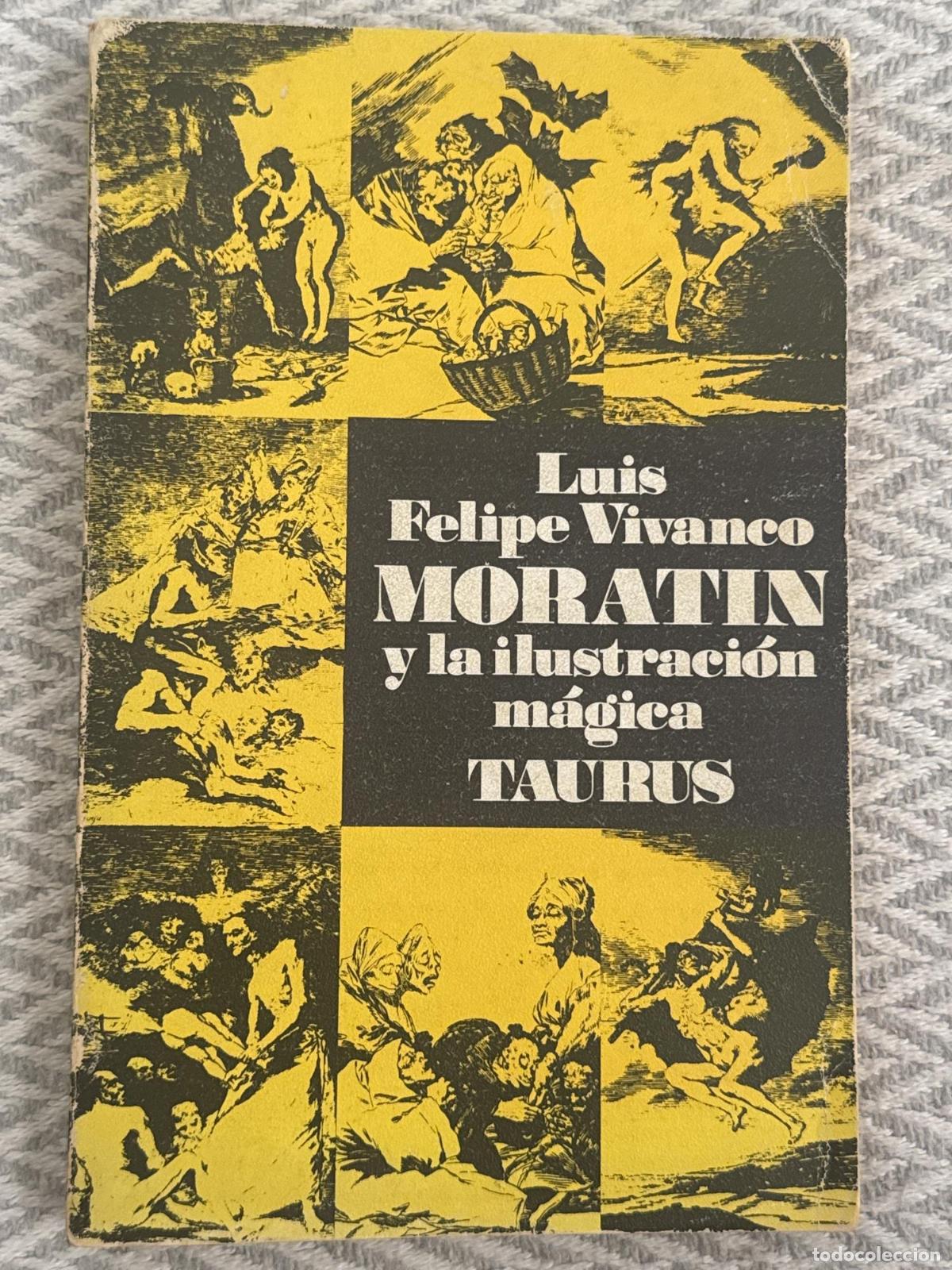 Libros: Moratin y la ilustraci&oacute;n m&aacute;gica - Luis Felipe Vivanco