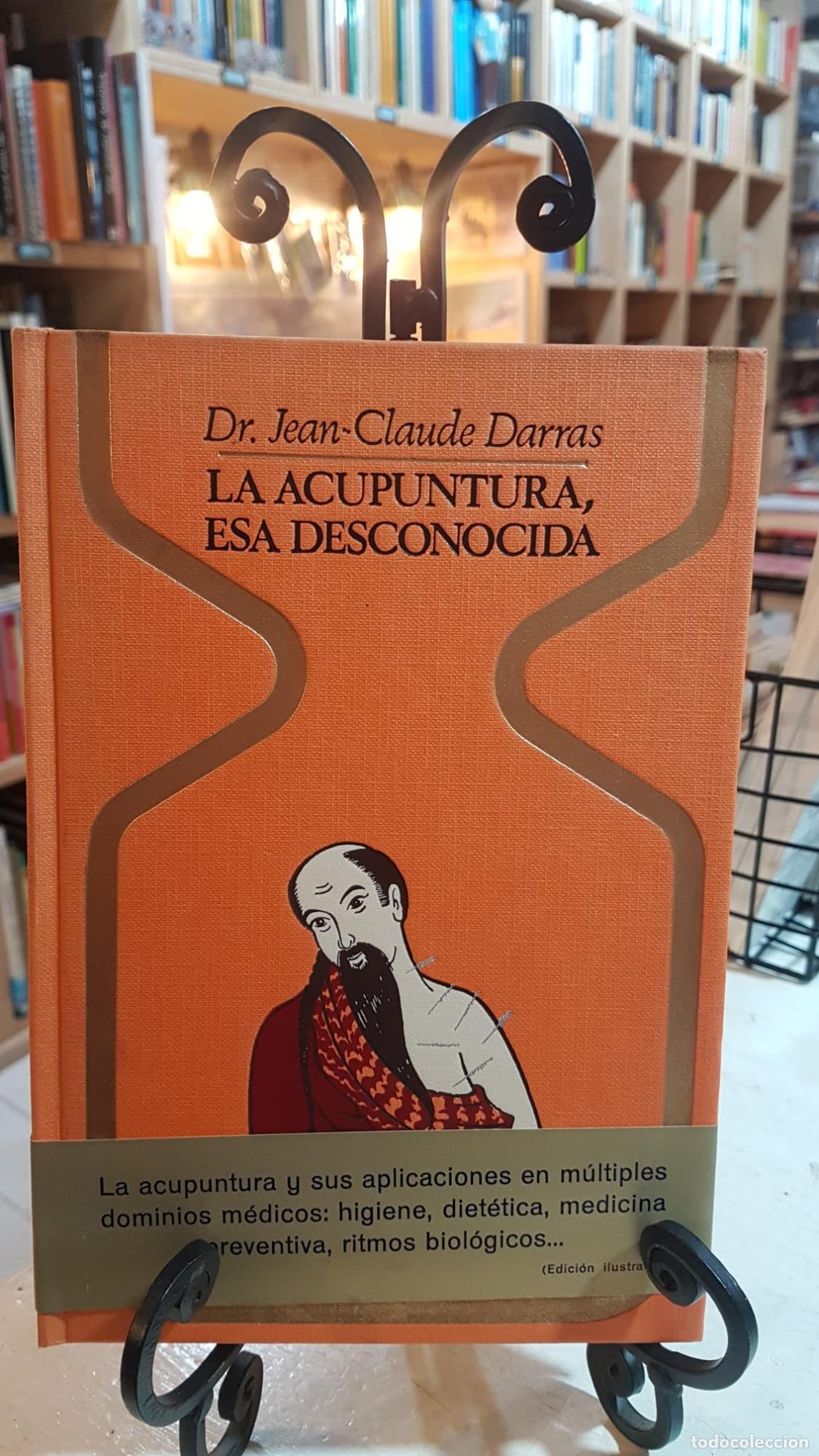 Libros: Acupuntura, esa desconocida, la - Jean-Claude Darras Juan Moreno