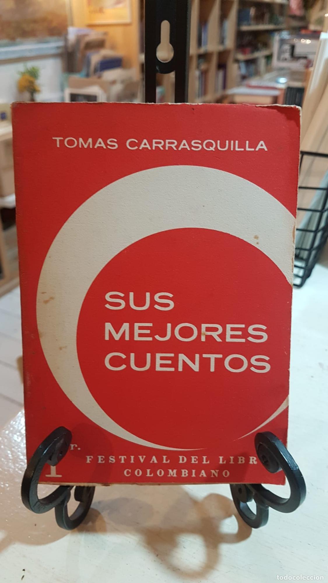 Libros: SUS MEJORES CUENTOS - TOMAS CARRASQUILLA
