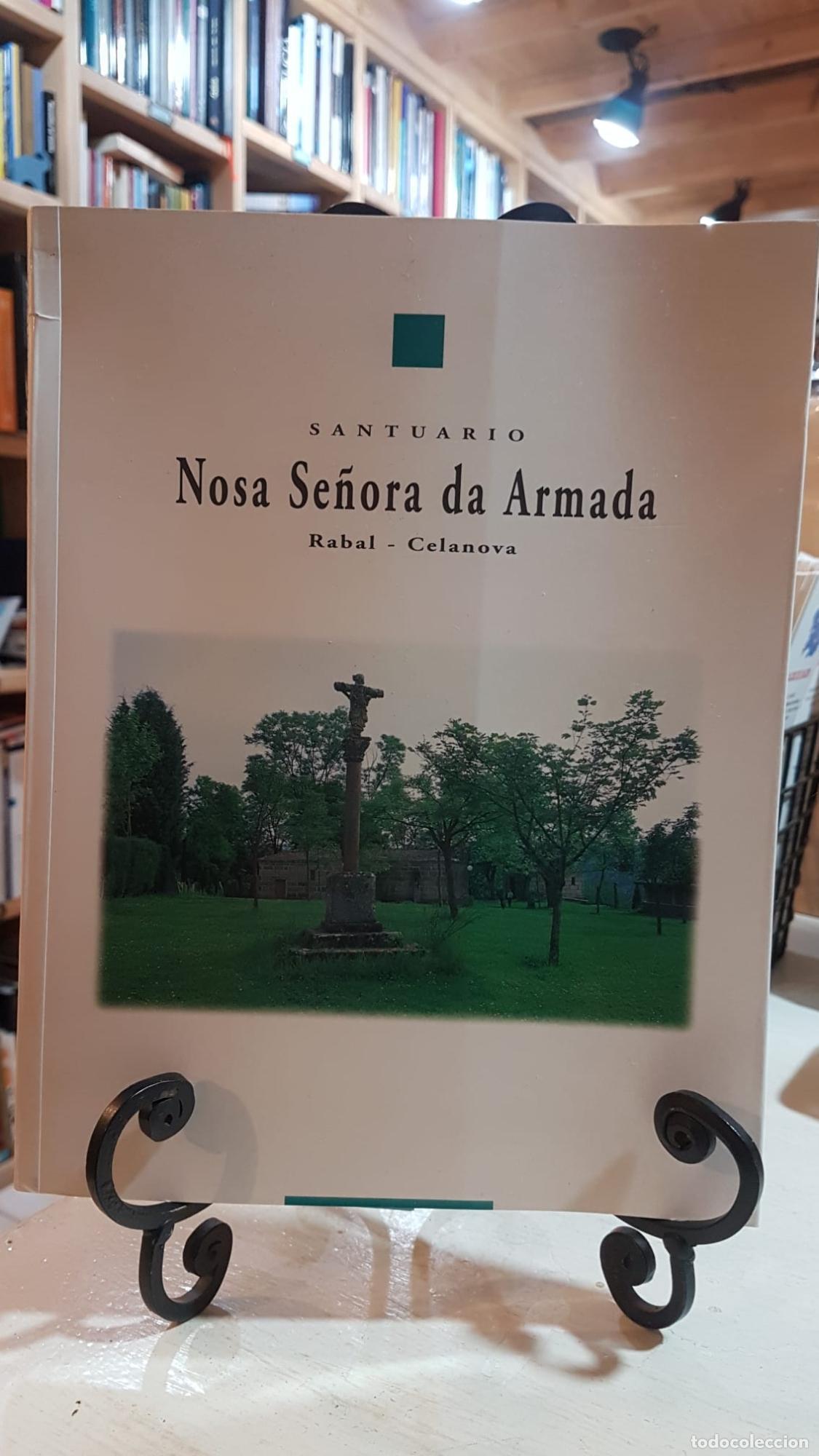 Libros: SANTUARIO NOSA SE&Ntilde;ORA DA ARMADA (Rabal. Celanova) -
