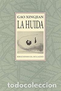 Libros: LA HUIDA - GAO XINGJIAN
