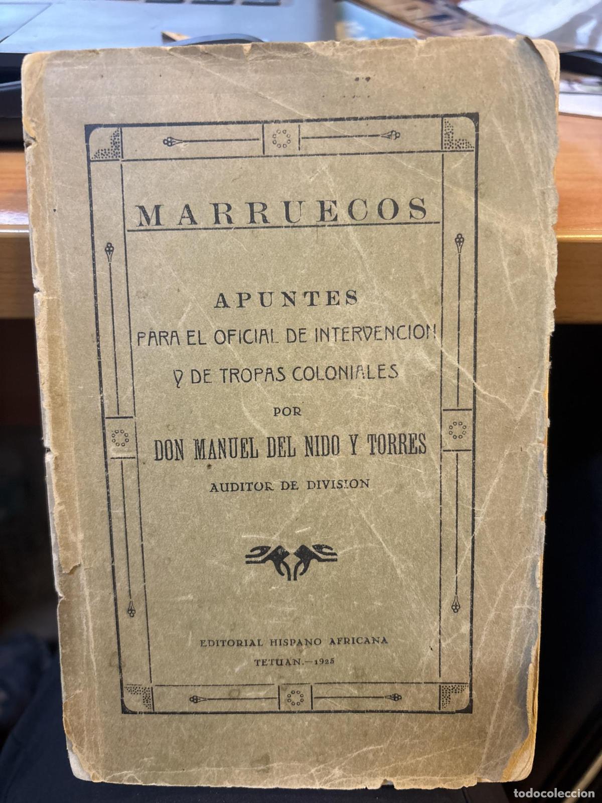 Livres: MARRUECOS. APUNTES PARA EL OFICIAL DE INTERVENCI&Oacute;N Y DE TROPAS COLONIALES - Manuel del Nido y Torres
