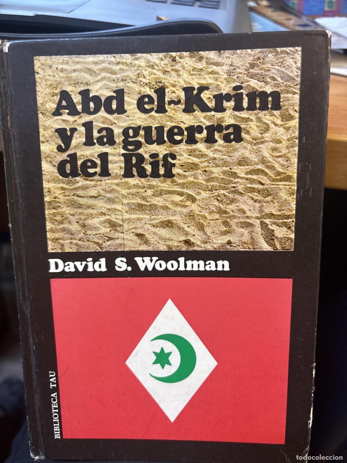 Libros: Abd el-krim y la guerra del Rif - David S. Woolman - Foto 1