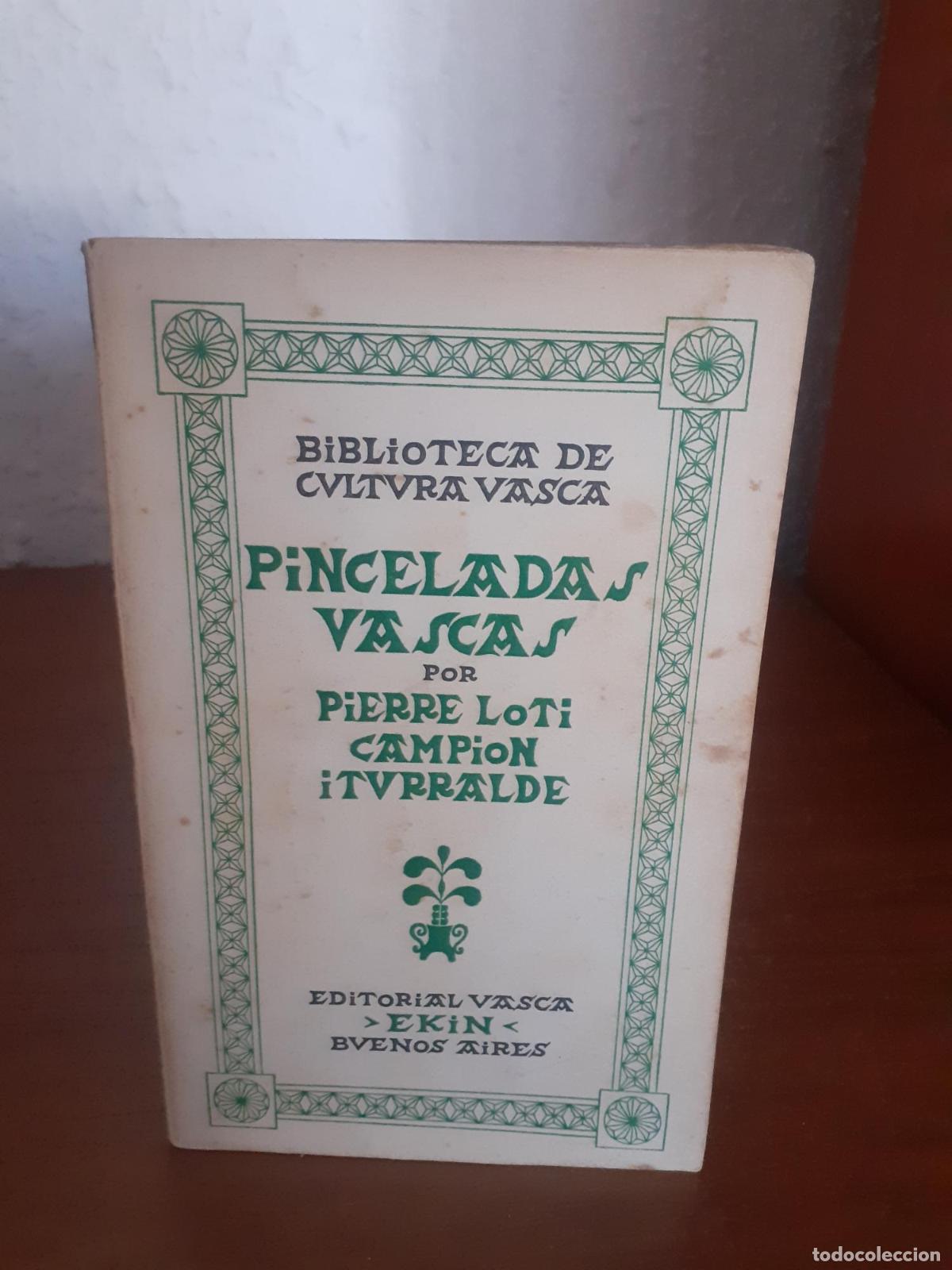 Libros: Pinceladas vascas - Loti, Pierre; Campion, Arturo; Iturralde y Suit, Juan
