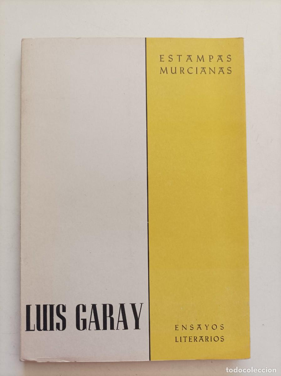 Libros: Estampas murcianas. Ensayos literarios. Luis Garay. Diputaci&oacute;n de Murcia, 1957