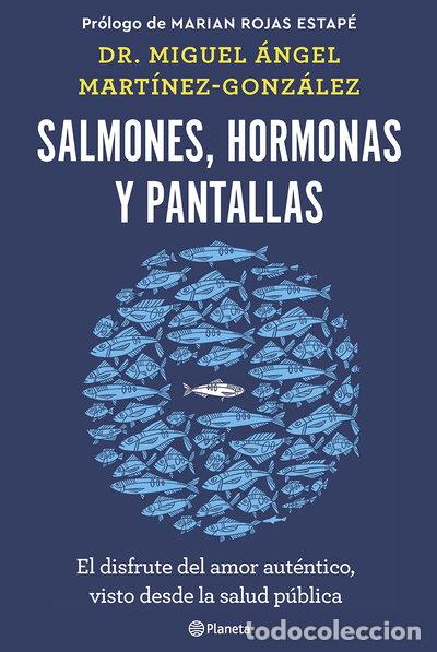 Libros: Salmones, hormonas y pantallas- 9788408266846