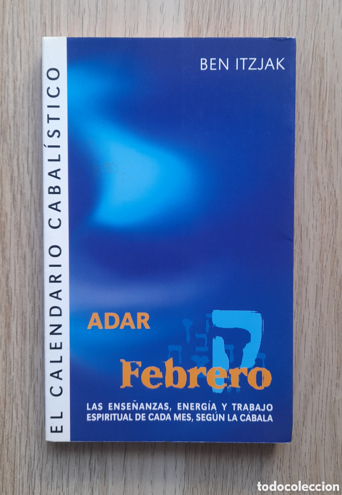 Libros: El calendario cabalistico, Febrero (Adar)