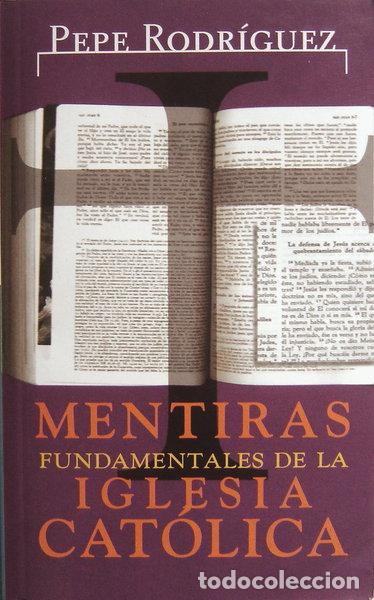 Libros: Mentiras fundamentales de la iglesia cat&oacute;lica- 9788495501448