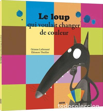 Libros: Le loup qui voulait changer de couleur- 9782733811832