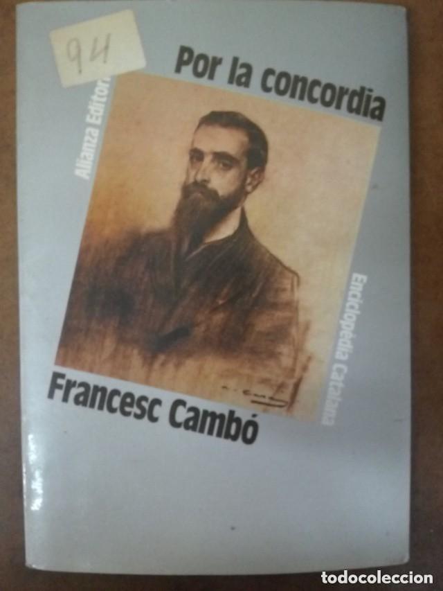 Libros: POR LA CONCORDIA (FRANCESC CAMBO) ALIANZA EDITORIAL - BUEN ESTADO