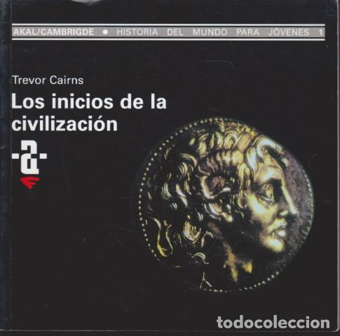 Livros em segunda m&atilde;o: LOS INICIOS DE LA CIVILIZACI&Oacute;N. HISTORIA DEL MUNDO PARA JOVENES 1 - TREVOR CAIRNS
