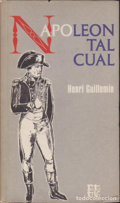 B&uuml;cher: NAPOLE&Oacute;N TAL CUAL - HENRI GUILLEMIN