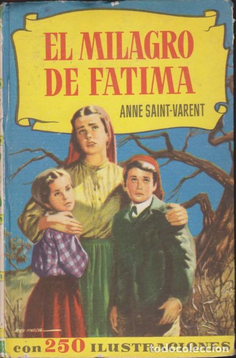 Libros: EL MILAGRO DE F&Aacute;TIMA - ANNE SAINT-VARENT - Foto 1