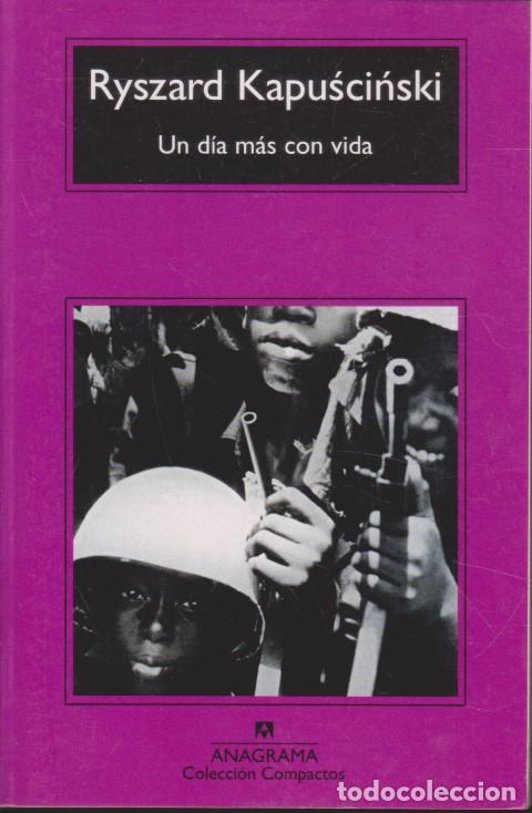 Libros: UN D&Iacute;A M&Aacute;S CON VIDA - RYSZARD KAPUSCINSKI - Foto 1