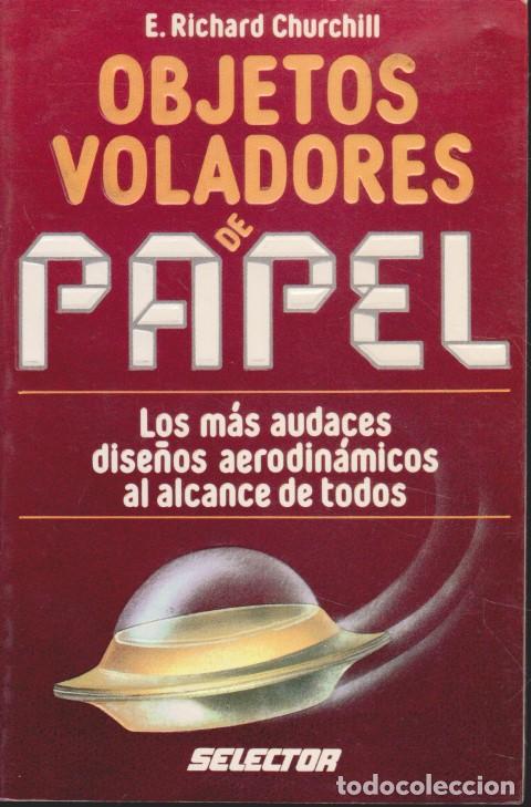 B&uuml;cher: OBJETOS VOLADORES DE PAPEL - E. RICHARD CHURCHILL
