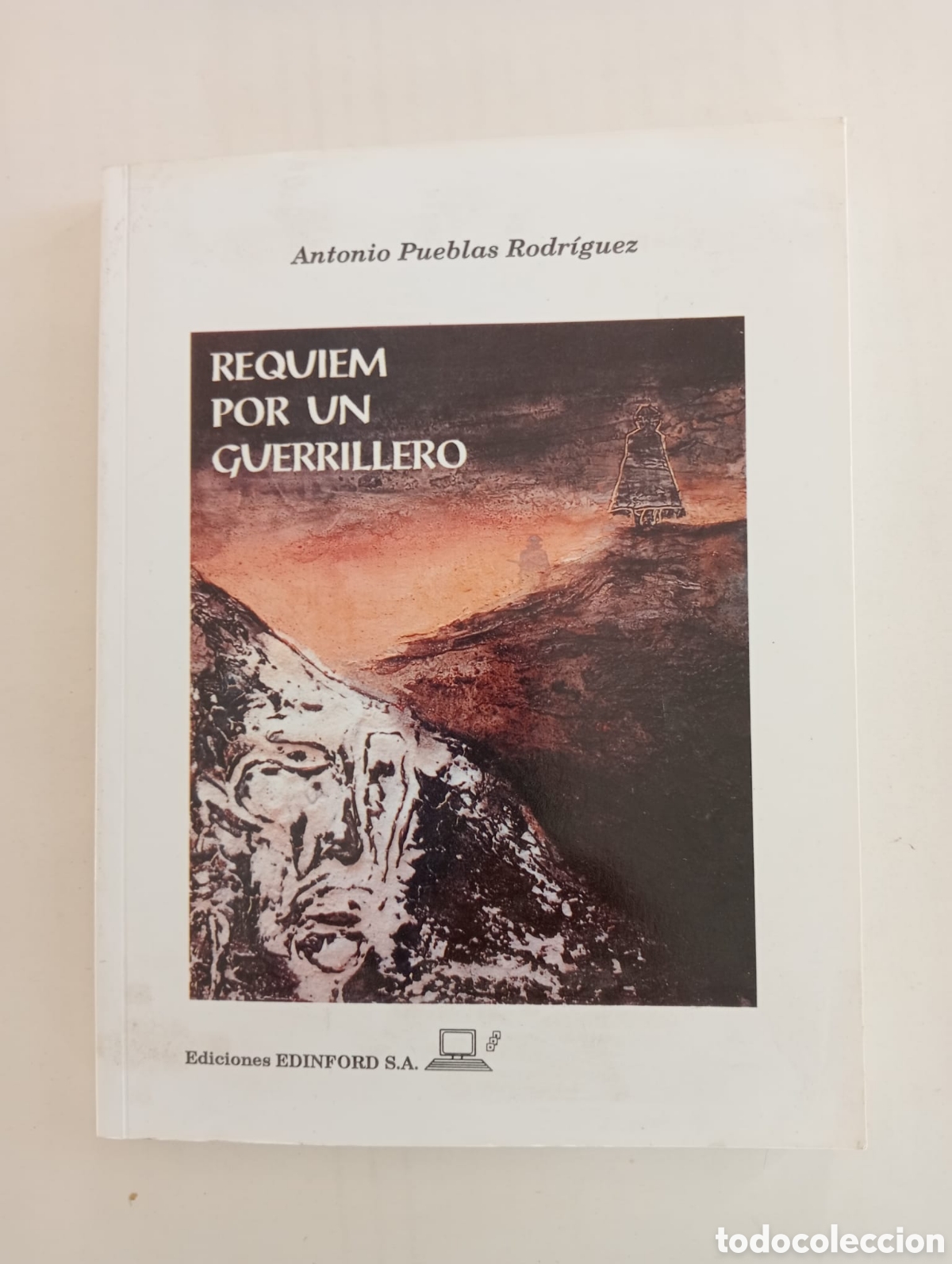 Libros: Requiem por un guerrillero / Antonio Pueblas Rodr&iacute;guez. Dedicado por el autor