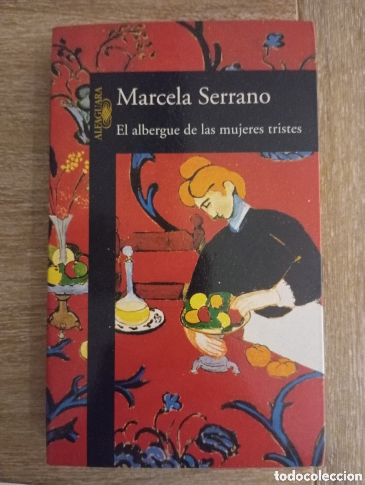 Libros: EL ALBERGUE DE LAS MUJERES TRISTES - MARCELA SERRANO