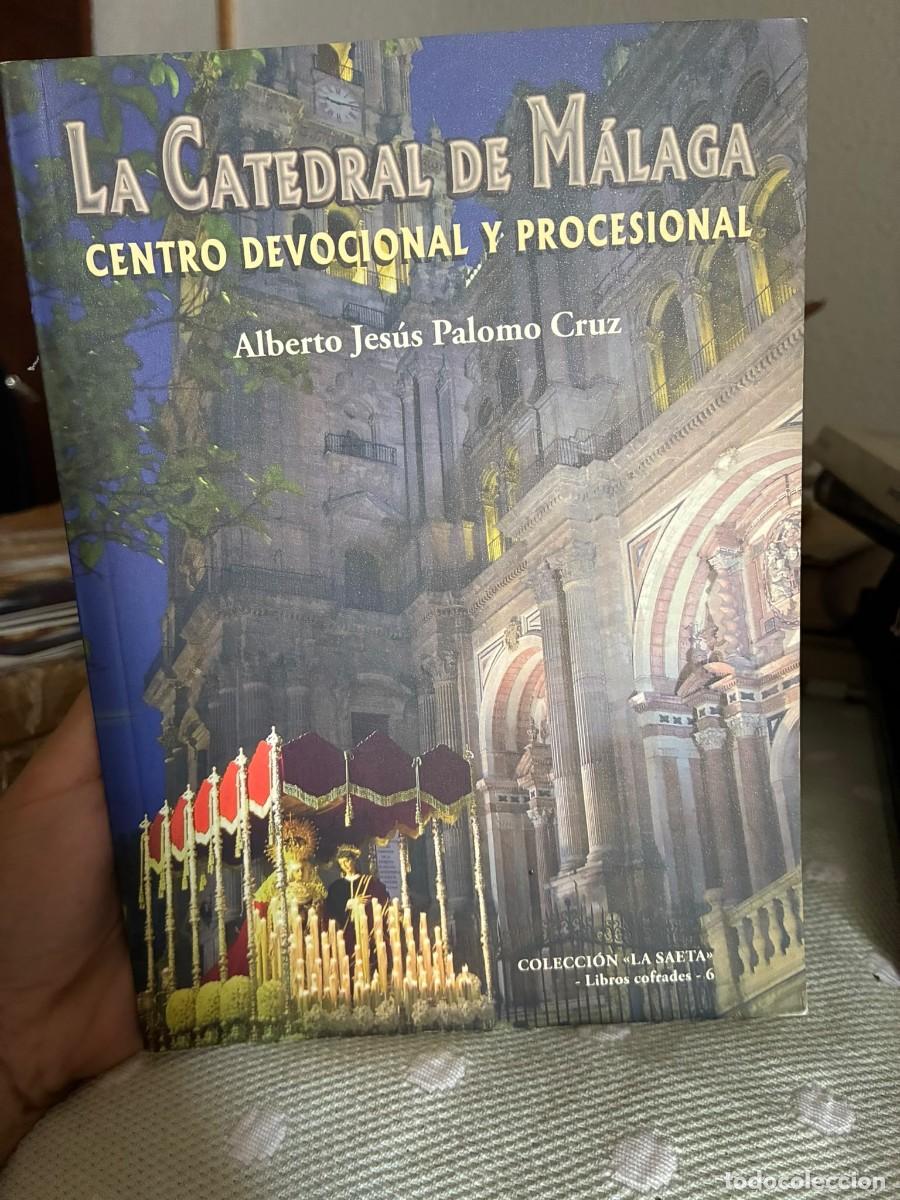 Libros: La Catedral de M&aacute;laga. Centro devocional y procesional&rdquo; (1999)