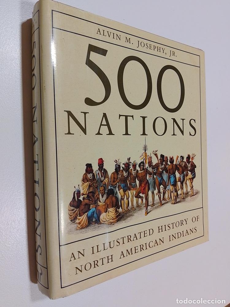 Libros: 500 nations. An Illustrated history of North American Indians - Alvin M. Josephy, Jr