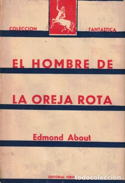 B&uuml;cher: EL HOMBRE DE LA OREJA ROTA - ABOUT, EDMOND