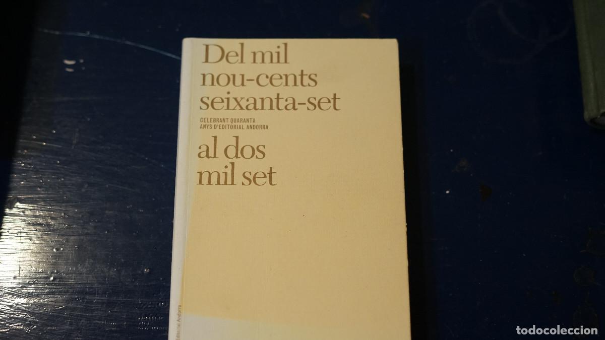 Libros: Del mil-noucent-seixanta-set al dos mil-set - Celebrant quarant'anys d'editorial Andorra