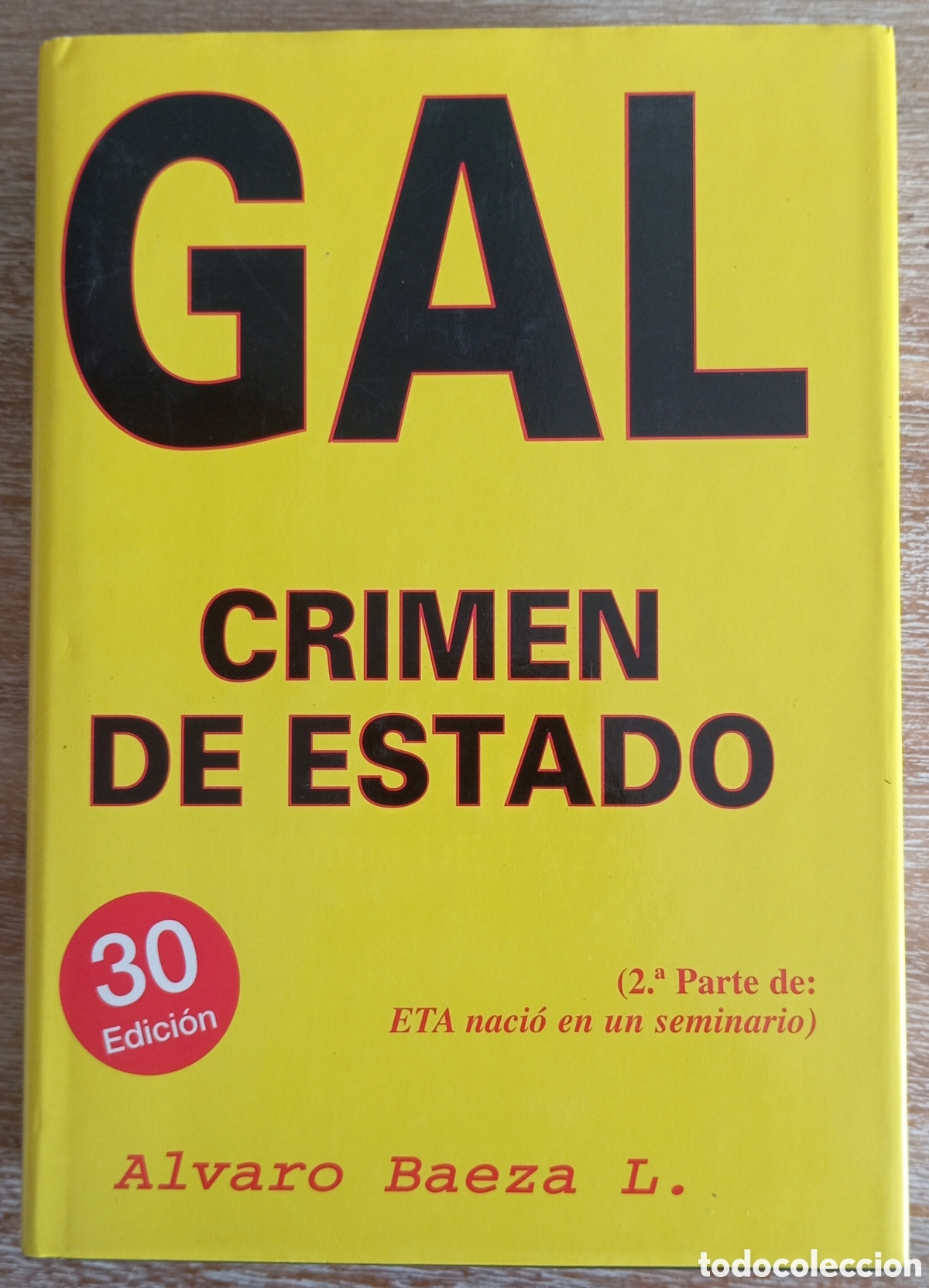 Libros: GAL CRIMEN DE ESTADO - ALVARO BAEZA