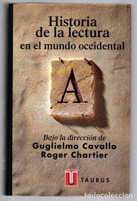 books: Historia de la lectura en el mundo occidental - Cavallo, Guglielmo / Chartier, Roger (Dirs.)