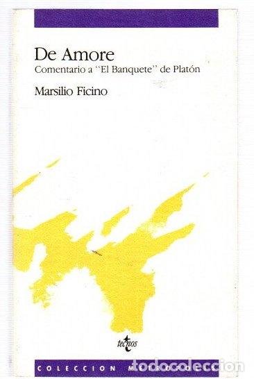 Livres: De amore. Comentario a &rdquo;El Banquete&rdquo; de Plat&oacute;n - Ficino, Marsilio