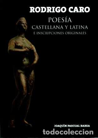 Livres: Poes&iacute;a castellana y latina e inscripciones originales - Caro, Rodrigo