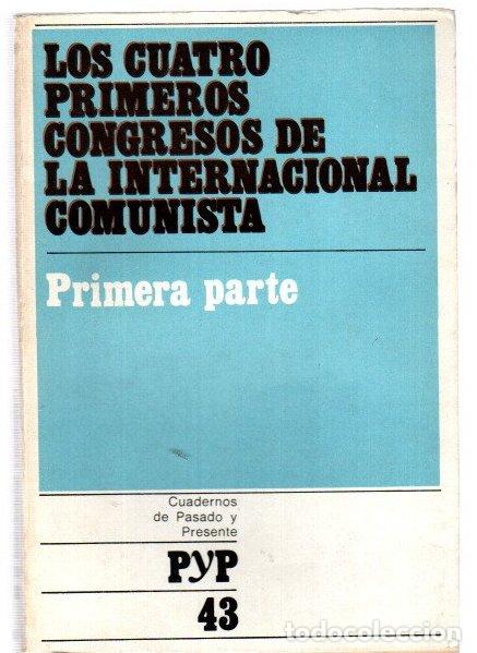 Livres: Los cuatro primeros congresos de la internacional comunista. Primera parte - NO CONSTA AUTOR