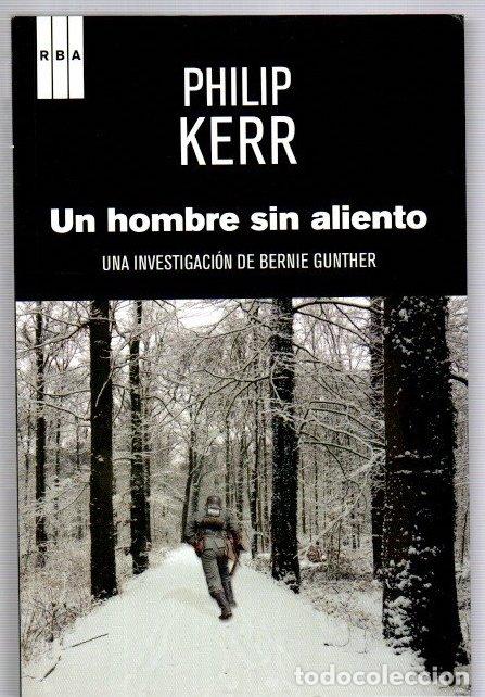 Livres: Un hombre sin aliento. Una investigaci&oacute;n de Bernie Gunther - Kerr, Philip