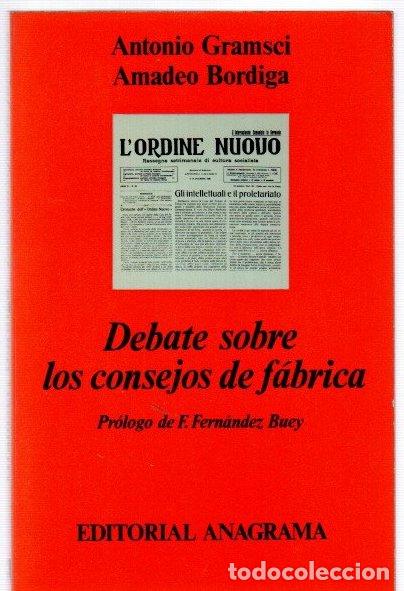 Livres: Debate sobre los consejos de f&aacute;brica - Gramsci, Antonio / Bordiga, Amadeo
