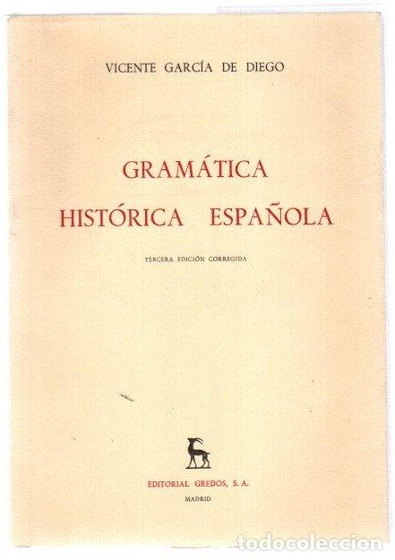 Livres: Gram&aacute;tica hist&oacute;rica espa&ntilde;ola - Garc&iacute;a de Diego, Vicente