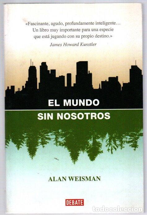 Libros: El mundo sin nosotros - Weisman, Alan - Foto 1