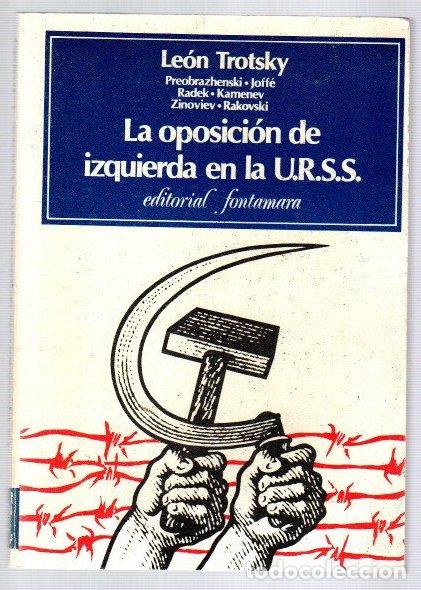 Libros: La oposici&oacute;n de Izquierda en la U.R.S.S. - Trotsky, Le&oacute;n