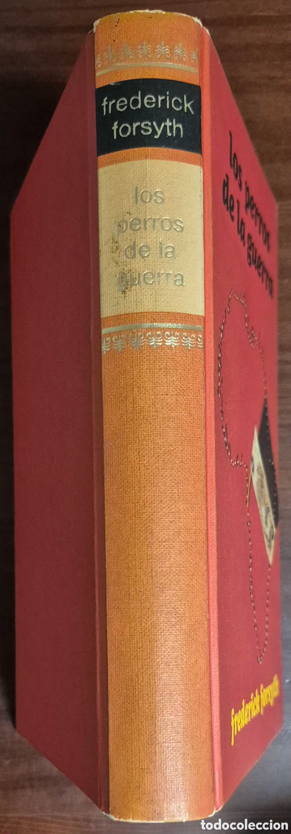 Libros: FRDERICK FORSYTH - LOS PERROS DE LA GUERRA - Foto 2